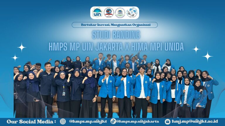 STUDI BANDING HMPS MP UIN JAKARTA x HIMA MPI UNIDA. Studi Kolaboratif: Bertukar Inovasi, Menguatkan Organisasi